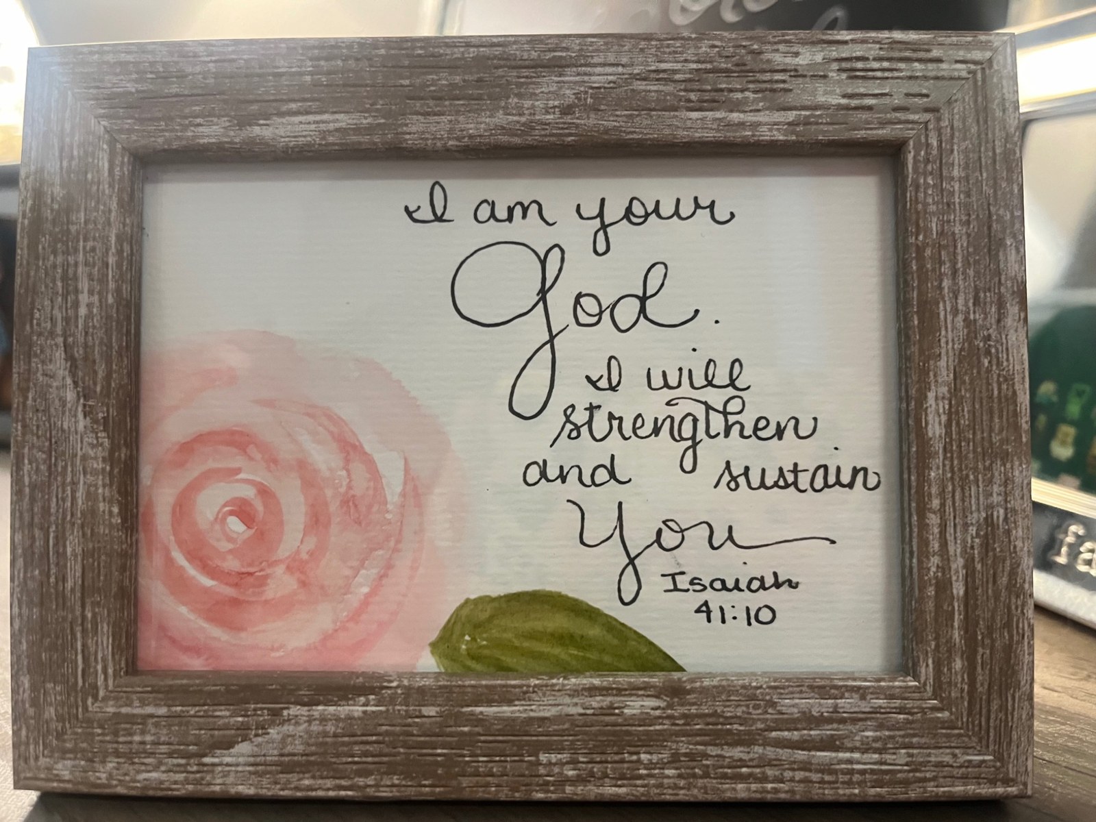 Framed rose painting with handwritten Isaiah 41 verse 10